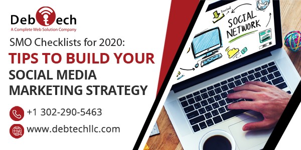 SMO Checklists for 2020: Tips to Build Your Social Media Marketing Strategy