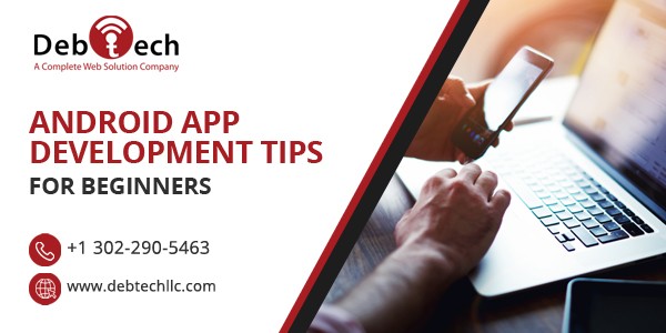 Android App Development Tips for Beginners