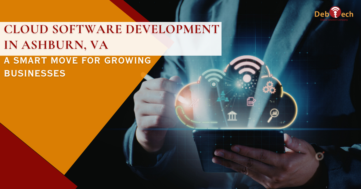 cloud software development Ashburn VA, custom cloud solutions Virginia, SaaS development Ashburn, cloud application development Virginia, scalable business software, cloud computing services Ashburn, custom software development VA, business automation cloud, IT services Ashburn Virginia