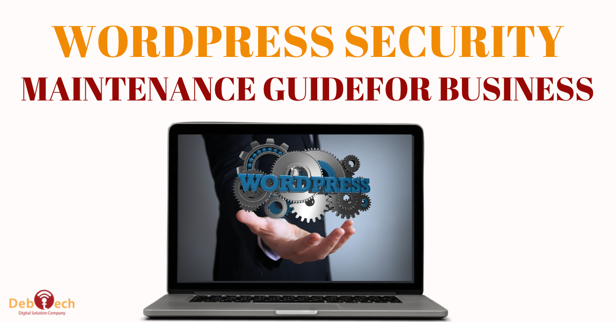 WordPress security maintenance, WordPress security guide, WordPress website security, WordPress maintenance, WordPress security services, website security maintenance, WordPress backup, WordPress malware protection, WordPress updates, WordPress access control, business website security, WordPress security checklist