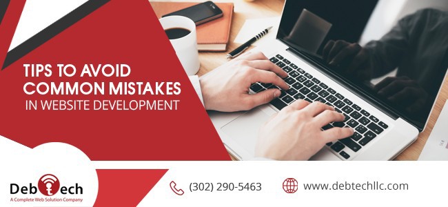 Tips To Avoid Common Mistakes in Website Development