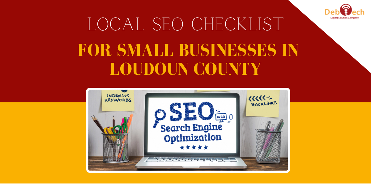 Local SEO Loudoun County, Loudoun County SEO, local SEO checklist, small business SEO, Google Business Profile optimization, SEO services Ashburn VA, local search optimization, Virginia SEO company, local business marketing, SEO agency Loudoun County, digital marketing Virginia, local SEO tips, Debtech LLC