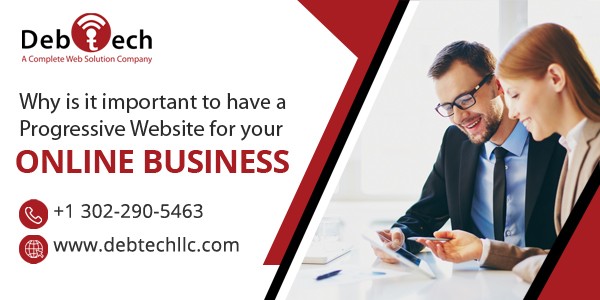 Why is it important to have a Progressive Website for your Online Business?
