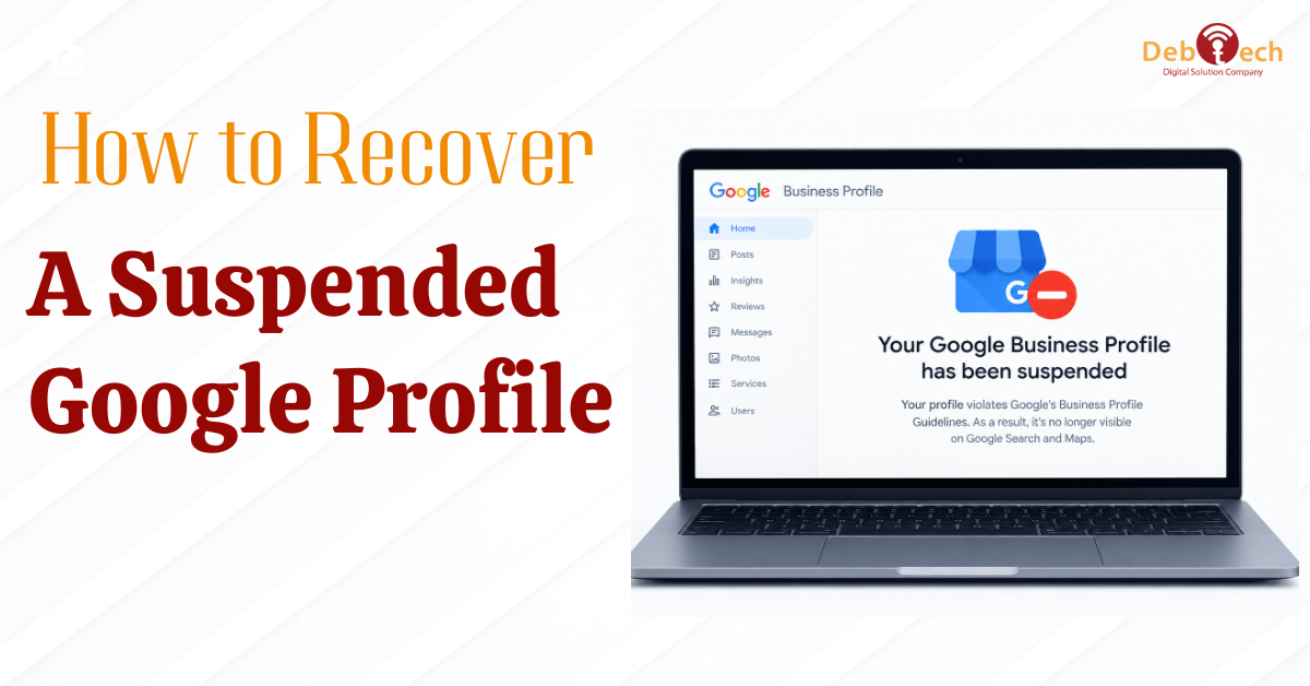 How to Recover a Suspended Google Profile, Google Business Profile suspension, recover suspended Google Business Profile, Google profile reinstatement, Google Business Profile appeal, suspended Google profile, Google Maps suspension, Google local profile recovery, Google Business Profile help, local SEO