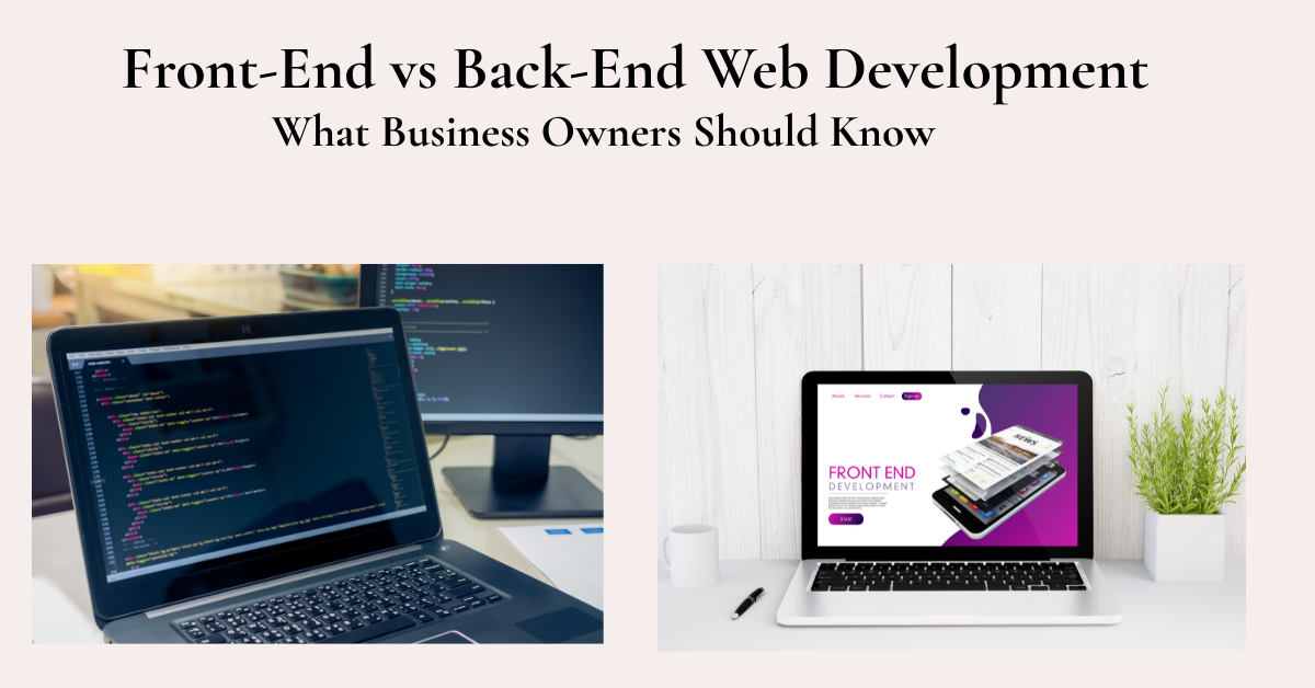 front-end web development, back-end web development, small business website, web development guide, front-end vs back-end, Debtech LLC, website performance, full-stack development, business website design, web development Ashburn