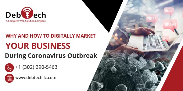 Why and How to Digitally Market Your Business During Coronavirus Outbreak