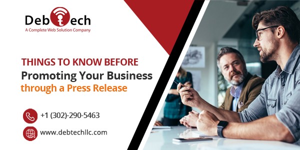 Things to Know Before Promoting Your Business through a Press Release