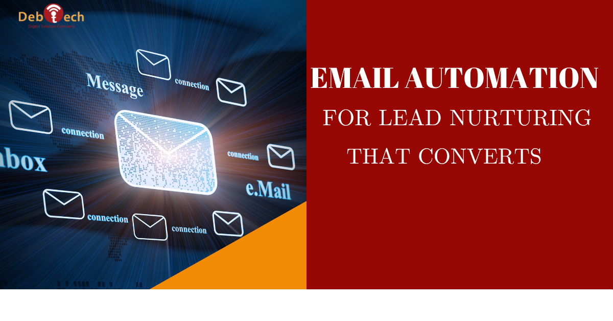 email automation for lead nurturing, lead nurturing, email marketing automation, lead follow-up automation, automated lead nurturing, B2B lead nurturing, email marketing for small businesses, lead generation, sales automation, marketing automation, lead conversion