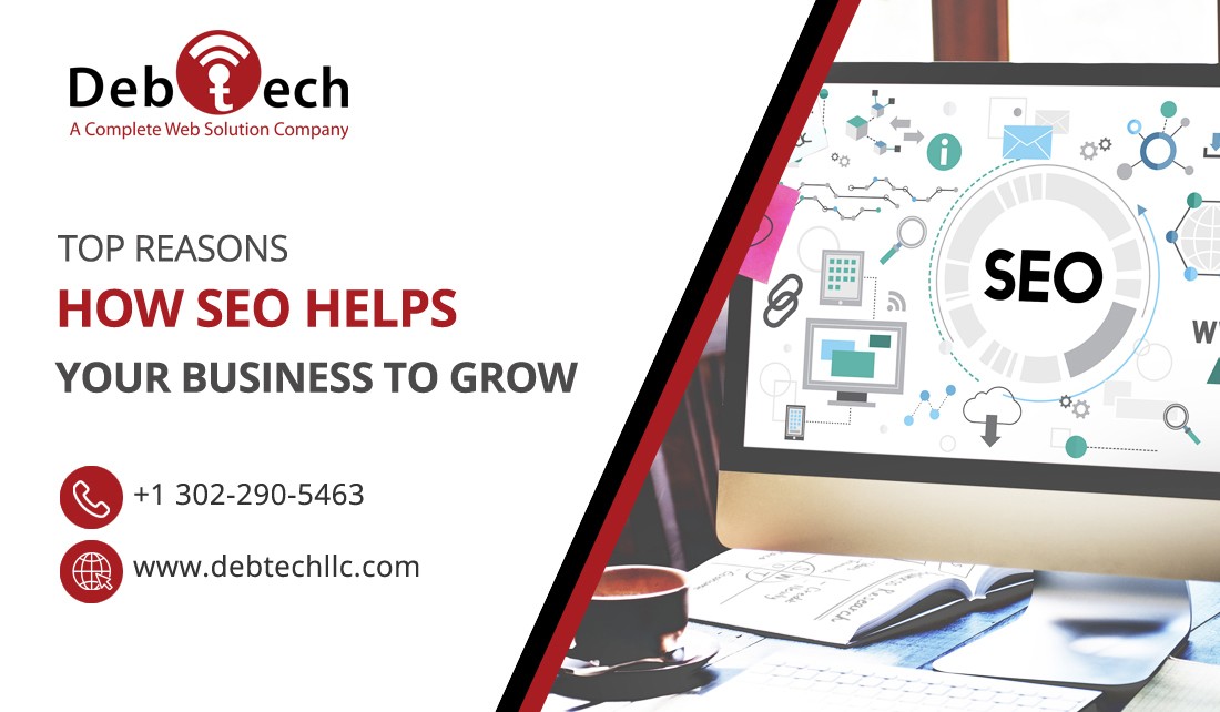 Top Reasons How SEO Helps Your Business To Grow