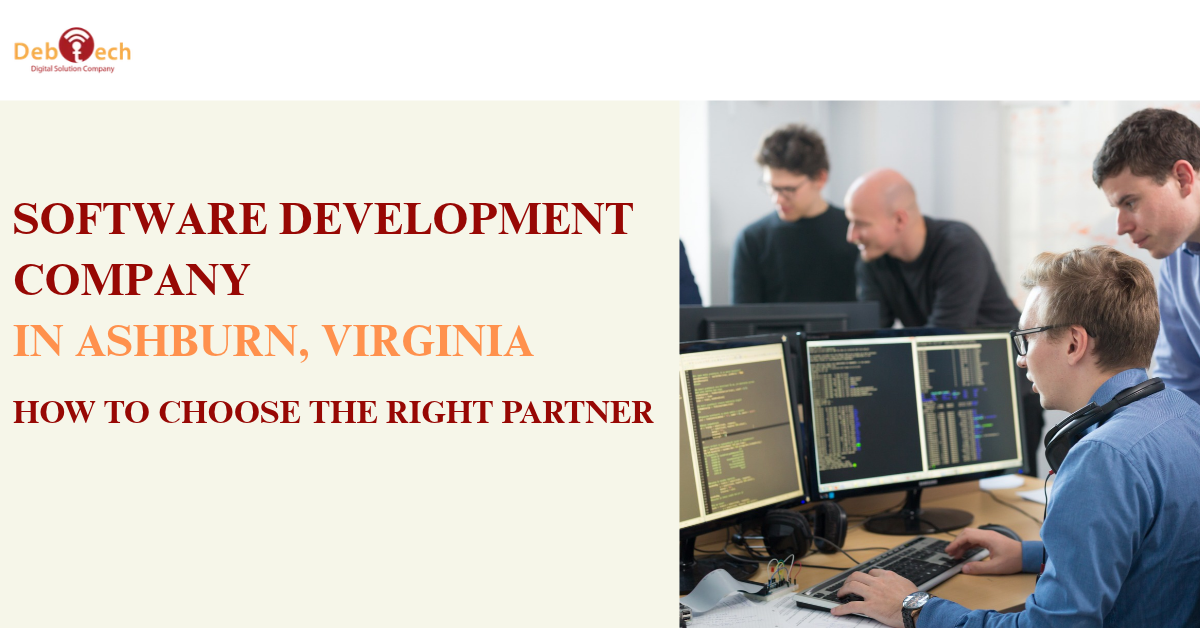 software development company in Ashburn Virginia, software developers in Ashburn VA, custom software development Virginia, software development services Ashburn VA, website development Ashburn VA, mobile app development Ashburn Virginia, custom application development, software development company Northern Virginia, IT solutions Ashburn VA, Debtech LLC