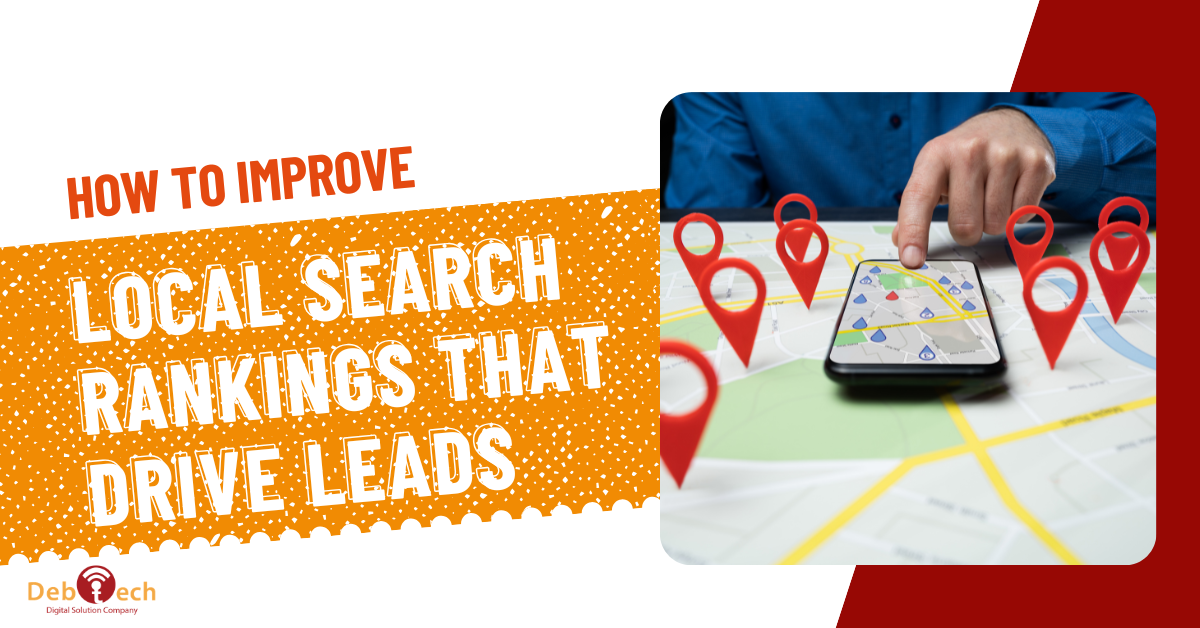 How to Improve Local Search Rankings, Local Search Rankings, Local SEO, Google Business Profile Optimization, Local SEO Services, Local Business SEO, Google Maps Ranking, Local Lead Generation, Local Search Marketing, Website Development Ashburn VA, Digital Marketing Agency Ashburn VA, Local SEO Northern Virginia, Google Business Profile SEO, Business Listings Optimization, Local Search Optimization, Debtech LLC