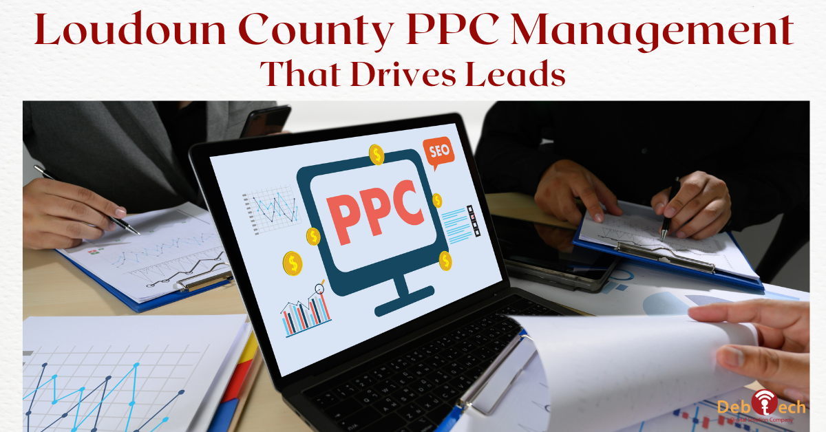 Loudoun County PPC management, PPC management Loudoun County, Loudoun County Google Ads, PPC services Loudoun County VA, Google Ads management, local PPC management, PPC agency Loudoun County, paid search marketing, PPC lead generation, digital marketing Loudoun County