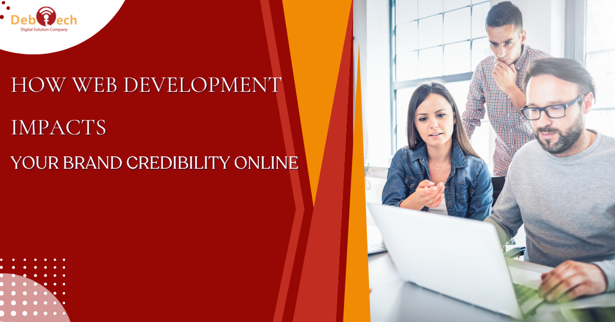 web development, brand credibility, small business website, responsive web design, website performance, user experience, website security, online reputation, web design for small businesses, SEO optimized website, website trust, mobile-friendly website, Debtech LLC