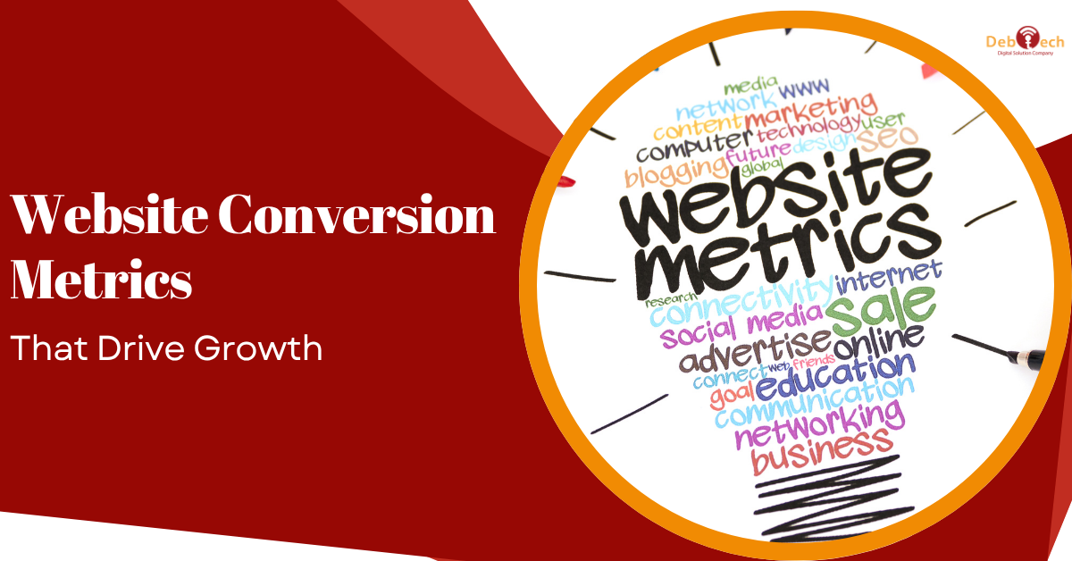 website conversion metrics, website conversion rate, conversion tracking, qualified lead rate, website analytics, lead generation metrics, conversion funnel, website performance, revenue per visitor, cost per qualified lead, ROAS, website optimization, digital marketing metrics, website growth, Debtech LLC