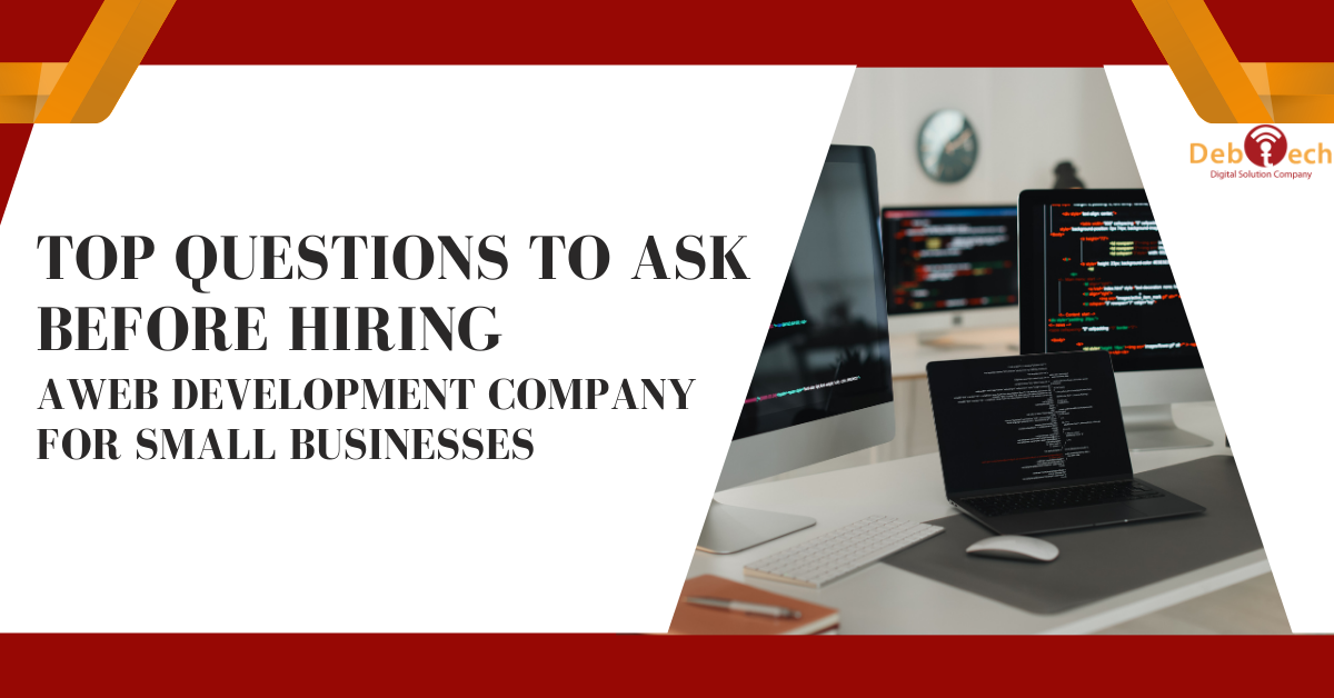 web development company for small businesses, small business website development, responsive website design for small businesses, mobile-friendly website development, how to choose a web development company, SEO optimized for small business websites, cost of hiring a web development company, scalable website solutions