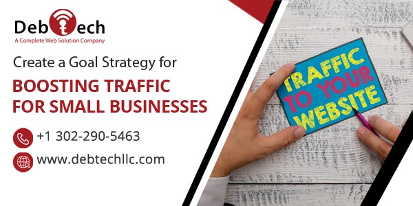 Create a Goal Strategy for Boosting Traffic for Small Businesses